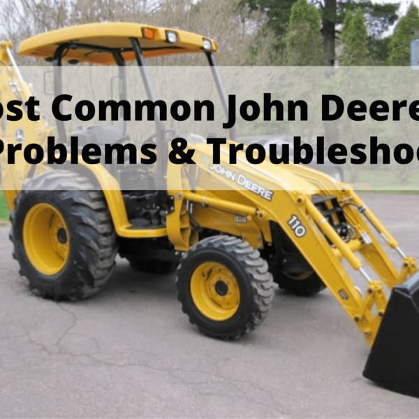 john deere 110 tlb problems