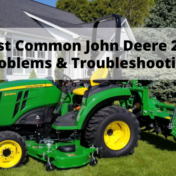 john deere 2038r problems