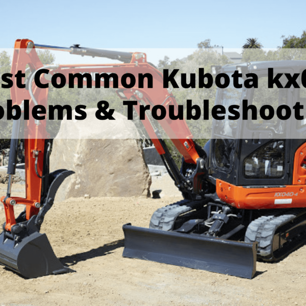 kubota kx040 4 problems