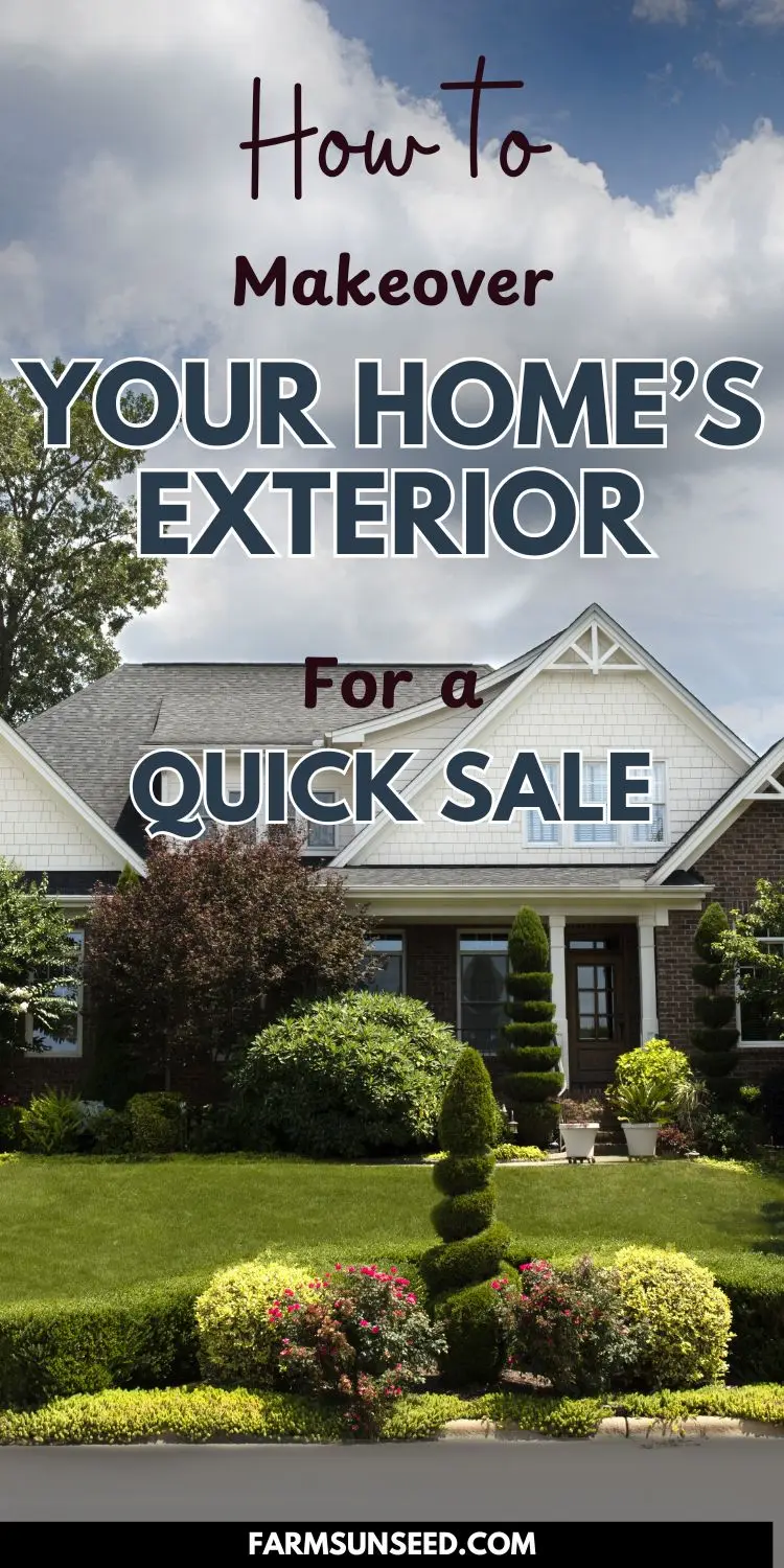 How to Make Over Your Home’s Exterior for a Quick Sale How to Make Over Your Home’s Exterior for a Quick Sale