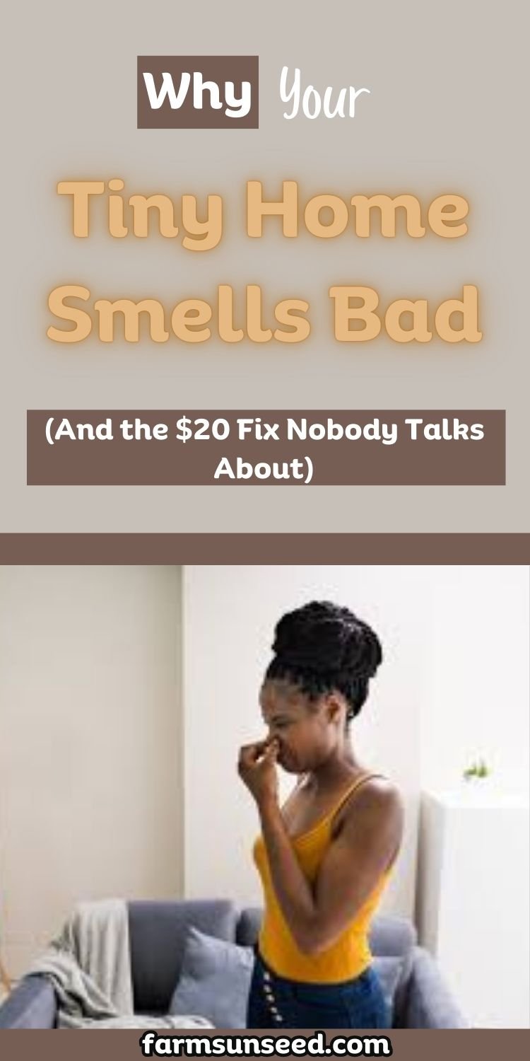 Why Your Tiny Home Smells Bad (And the $20 Fix Nobody Talks About)?
